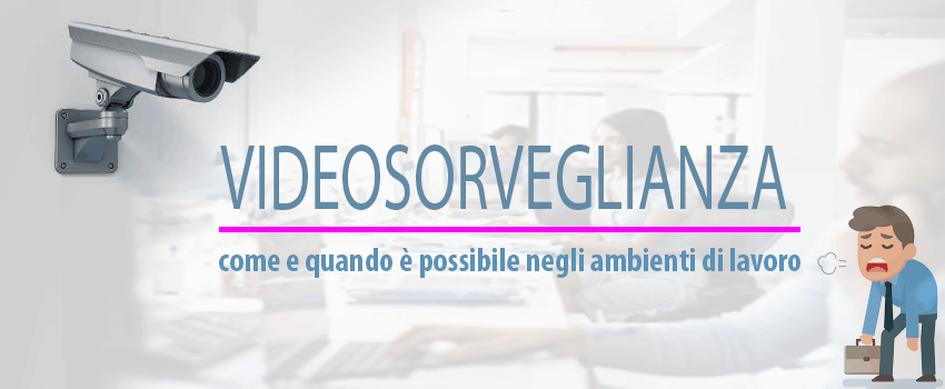 videosorveglianza ambienti di lavoro